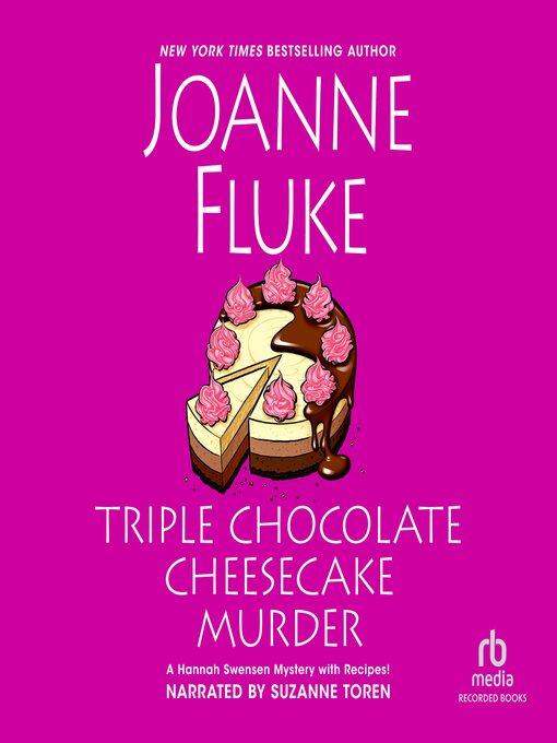 Title details for Triple Chocolate Cheesecake Murder by Joanne Fluke - Wait list